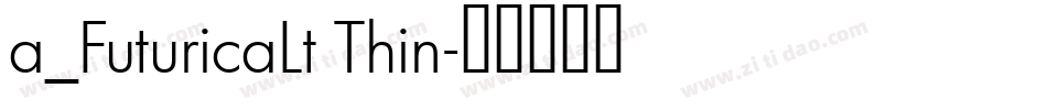 a_FuturicaLt Thin字体转换
